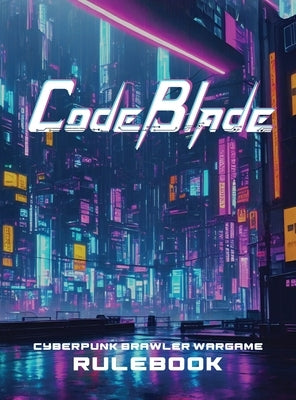 CodeBlade Rulebook by Ayres, Peter