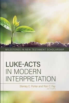 Luke-Acts in Modern Interpretation by Porter, Stanley