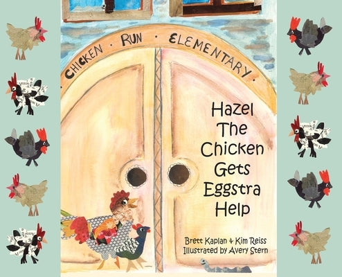 Hazel The Chicken Gets Eggstra Help by Reiss, Kim