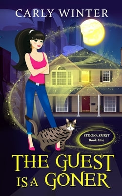 The Guest is a Goner (A humorous paranormal cozy mystery) by Winter, Carly