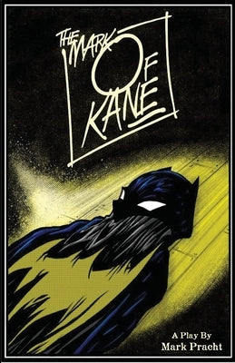 The Mark Of Kane by Pracht, Mark