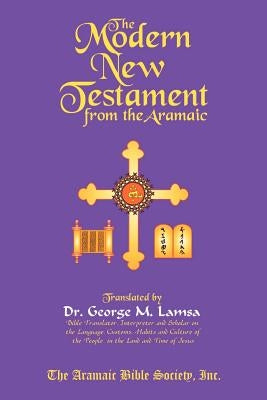 The Modern New Testament from Aramaic by Lamsa, George M.