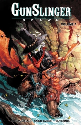 Gunslinger Spawn Volume 7 by McFarlane, Todd