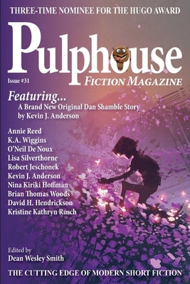 Pulphouse Fiction Magazine Issue #31 by Smith, Dean Wesley