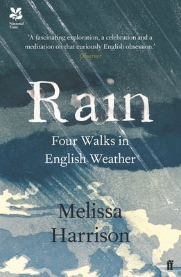 Rain: Four Walks in English Weather by Harrison, Melissa