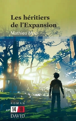 Les héritiers de l'Expansion by Muir, Mathieu