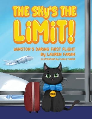 The Sky's the Limit! Winston's daring first flight by Farah, Lauren