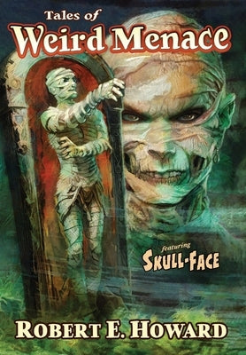 Tales of Weird Menace by Howard, Robert E.