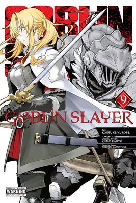 Goblin Slayer, Vol. 9 (Manga): Volume 9 by Kagyu, Kumo