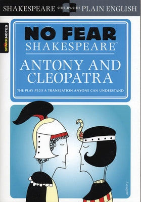 Antony & Cleopatra: No Fear Shakespeare Side-By-Side Plain English by Shakespeare, William