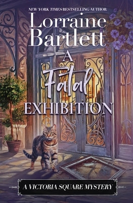 A Fatal Exhibition by Bartlett, Lorraine