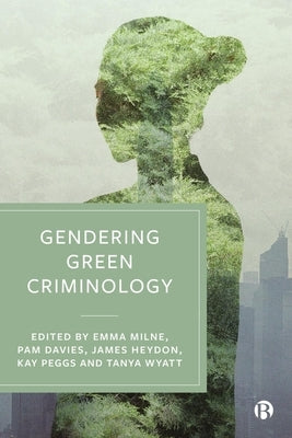 Gendering Green Criminology by Burrell, Stephen