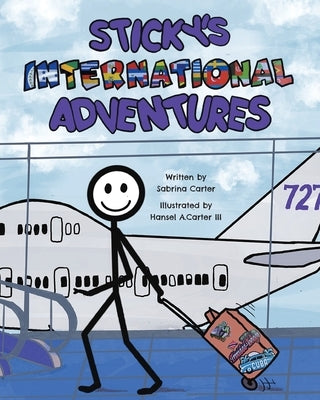 Sticky's International Adventures by Carter, Sabrina