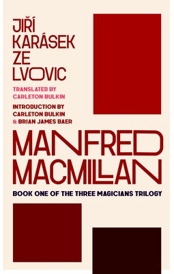 Manfred MacMillan: Book One of the Three Magicians Trilogy by Bulkin, Carleton