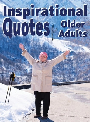 Inspirational Quotes for Older Adults by Happiness, Lasting