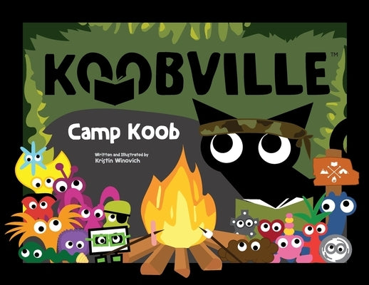 Camp Koob (Koobville) by Winovich, Kristin