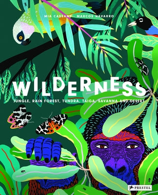 Wilderness: Earth's Amazing Habitats by Cassany, Mia