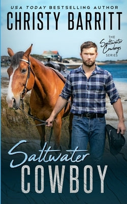 Saltwater Cowboy: An Edge of Your Seat Christian Romantic Suspense Novel with Wild Horses and an Isolated NC Island by Barritt, Christy