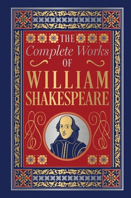 The Complete Works of William Shakespeare (Deluxe Hardbound Edition) by Shakespeare, William