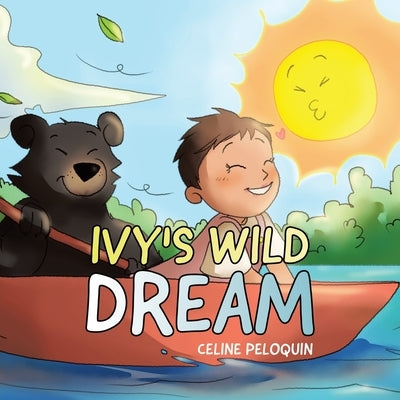 Ivy's Wild Dream by Peloquin, Celine