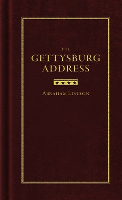 The Gettysburg Address by Lincoln, Abraham