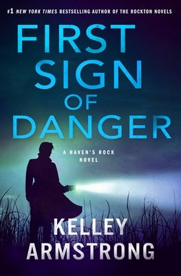 First Sign of Danger: A Haven's Rock Novel by Armstrong, Kelley