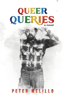 Queer Queries by Melillo, Peter