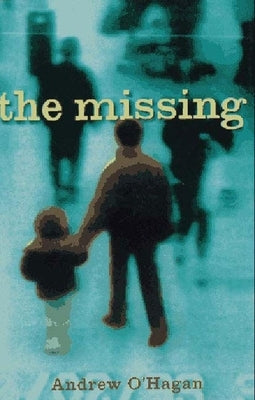 The Missing by O'Hagan, Andrew