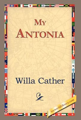 My Antonia by Cather, Willa