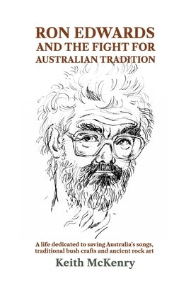 Ron Edwards and the Fight for Australian Tradition by McKenry, Keith