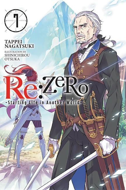RE: Zero -Starting Life in Another World-, Vol. 7 (Light Novel): Volume 7 by Nagatsuki, Tappei