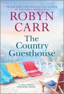 The Country Guesthouse: A Sullivan's Crossing Novel and the Inspiration for the Hit Netflix Show by Carr, Robyn