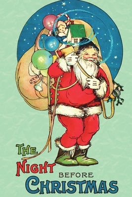 The Night Before Christmas: Uncensored 1917 Classic Color Edition by Moore, Clement C.