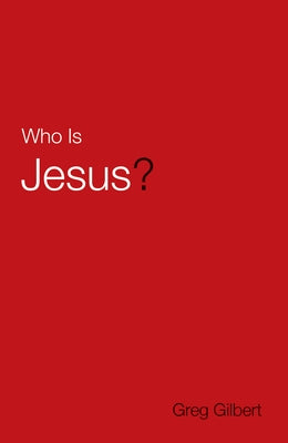 Who Is Jesus? (25-Pack) by Gilbert, Greg
