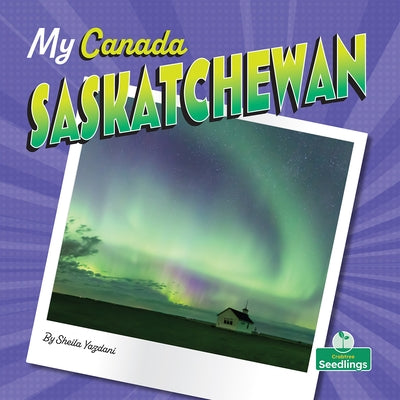 Saskatchewan by Yazdani, Sheila