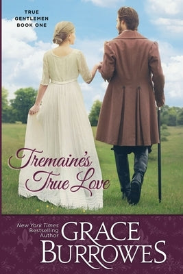 Tremaine's True Love by Burrowes, Grace