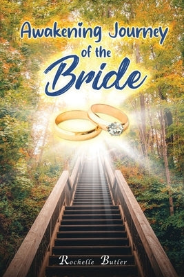 Awakening Journey of the Bride by Butler, Rochelle