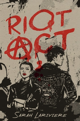 Riot ACT by Lariviere, Sarah