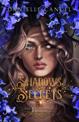 Shadows and Secrets by Cancel, Danielle