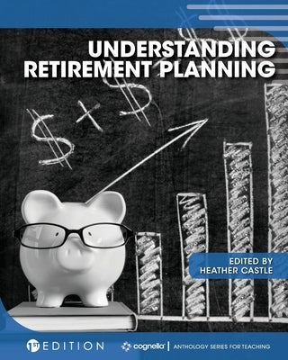 Understanding Retirement Planning by Castle, Heather