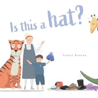 Is This a HAT? by Hanson, Louise