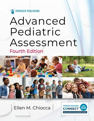 Advanced Pediatric Assessment by Chiocca, Ellen M.