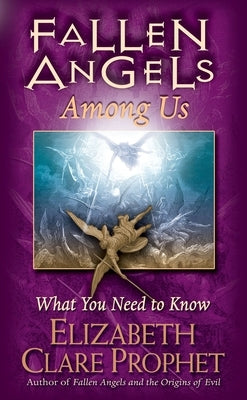 Pocket - Fallen Angels Among Us: What You Need to Know by Prophet, Elizabeth Clare