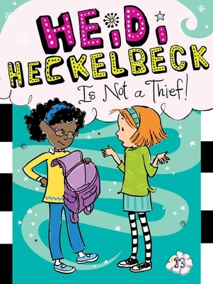 Heidi Heckelbeck Is Not a Thief! by Coven, Wanda