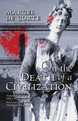 On the Death of a Civilization by de Corte, Marcel