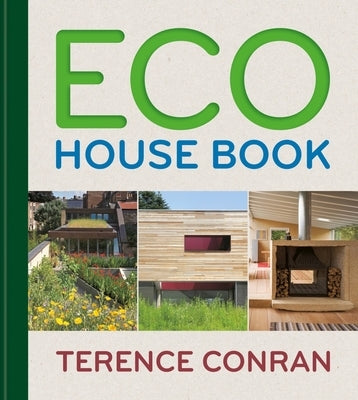 Eco House Book by Conran, Terence