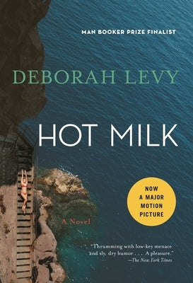 Hot Milk by Levy, Deborah