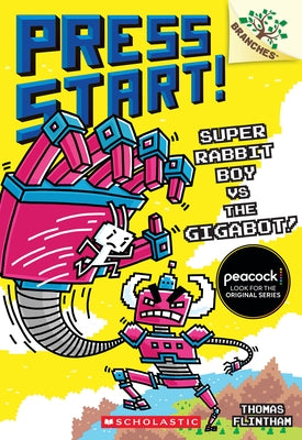 Super Rabbit Boy vs. the Gigabot!: A Branches Book (Press Start! #16) by Flintham, Thomas