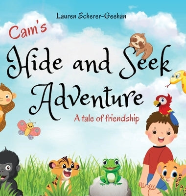 Cam's Hide and Seek Adventure by Scherer-Geehan, Lauren
