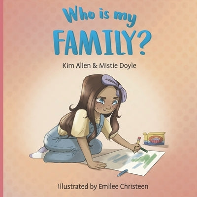 Who is My Family? by Doyle, Mistie